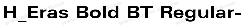 H_Eras Bold BT Regular字体转换